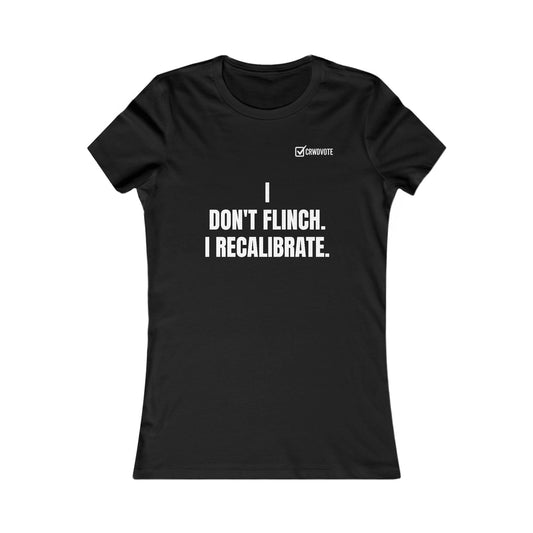 I Don’t Flinch Tee – Statement Fitted (HER Edition)
