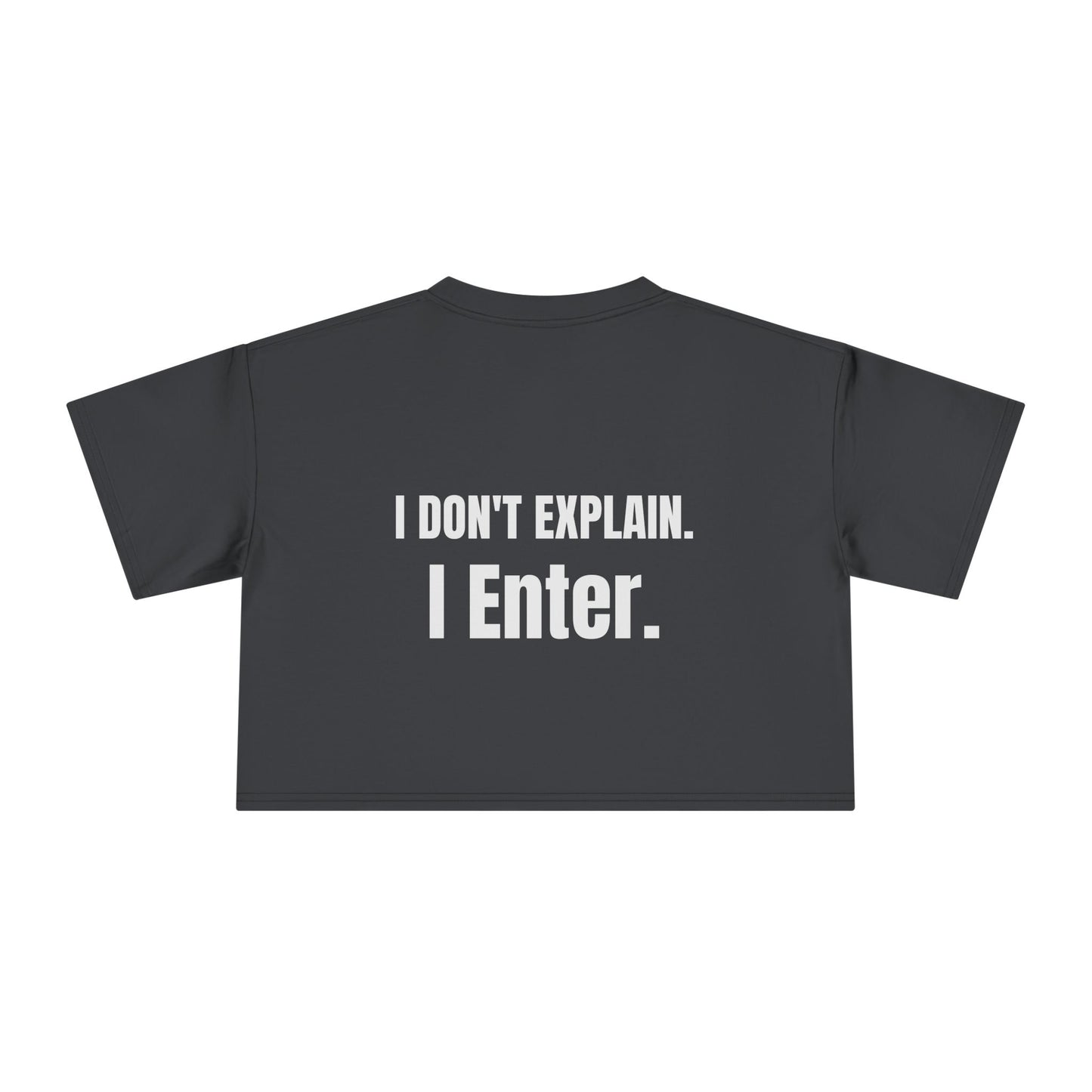 I Don’t Explain Tee – Oversized Crop Fit (HER Edition)