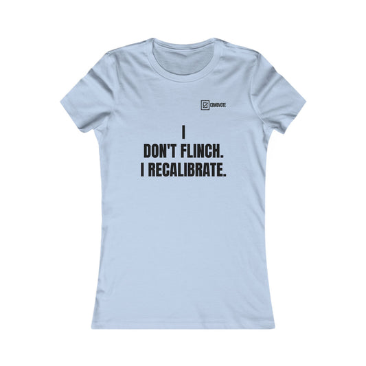 I Don’t Flinch Tee – Statement Fitted (HER Edition)