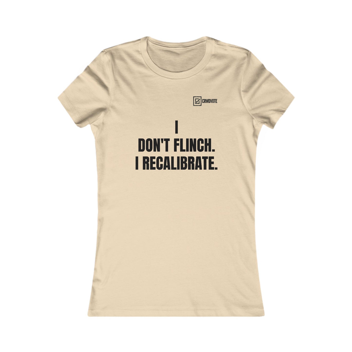 I Don’t Flinch Tee – Statement Fitted (HER Edition)